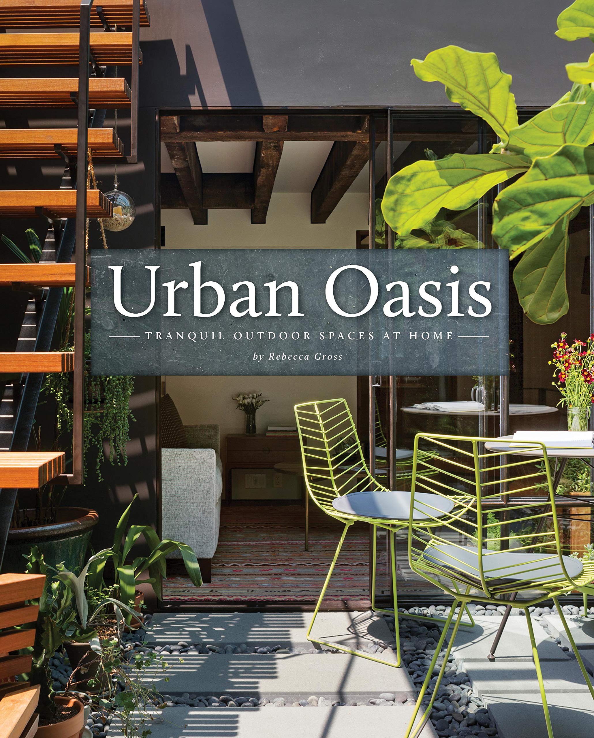 best amazon outdoor living books on Urban Oasis Tranquil Outdoor Spaces At Home Gross Rebecca 9781864708417 Amazon Com Books