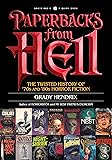 Paperbacks from Hell: The Twisted History of '70s