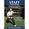 STAFF Fundamental Training: Tai Chi & Shaolin Techniques by Dr. Yang, Jwing-Ming