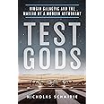 Test Gods: Virgin Galactic and the Making of a Modern Astronaut