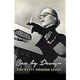 Sex By Design: The Betty Dodson Story