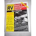 RV Repair &amp; Maintenance Manual: Livingston, Bob: 9780934798709: Amazon ...