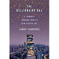 The Billionaire Raj: A Journey Through India's New Gilded Age