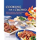 Cooking for a Crowd: Menus, Recipes, and Strategies for Entertaining 10 to 50: A Cookbook