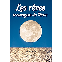 Les rêves messagers de l'âme (Collection Université Rose-Croix internationale) (French Edition) book cover