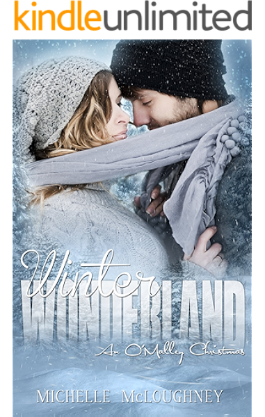 Winter Wonderland An O Malley Christmas Story The O Malleys Book 2 Kindle Edition By Mcloughney Michelle Literature Fiction Kindle Ebooks Amazon Com