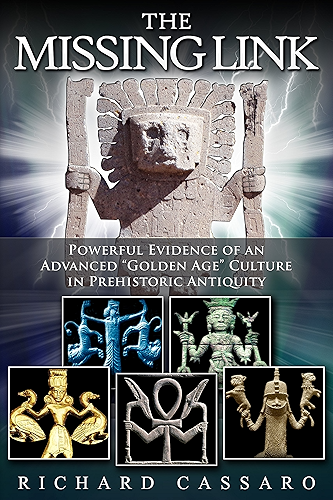 Download The Missing Link: Powerful Evidence of an Advanced 'Golden Age' Culture in Prehistoric Antiquity (English Edition) PDF