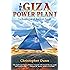 The Giza Power Plant : Technologies of Ancient Egypt