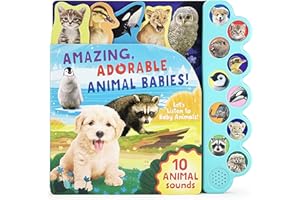 Amazing, Adorable Animal Babies: Listen to Baby Animal Sounds - 10-Button Sound Book for Toddlers and Children