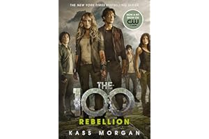 Rebellion (The 100 Series Book 4)