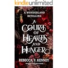 A Court of Hearts and Hunger: A Wonderland Retelling (Wicked Darlings Book 2)