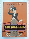 Sir Charlie: Chaplin, the Funniest Man in the World