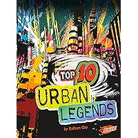Top 10 Urban Legends (Top 10 Unexplained) book cover
