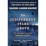 The Indifferent Stars Above: The Harrowing Saga of the Donner Party