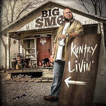 big smo kuntry livin album big smo kuntry livin album