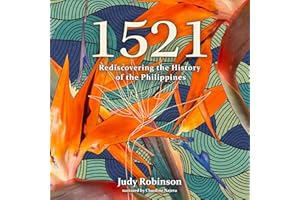 1521: Rediscovering the History of the Philippines