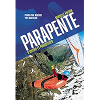 Parapente - S’initier et progresser: Nouvelle édition 2018 (French Edition) book cover Parapente - S’initier et progresser: Nouvelle édition 2018 (French Edition) book cover