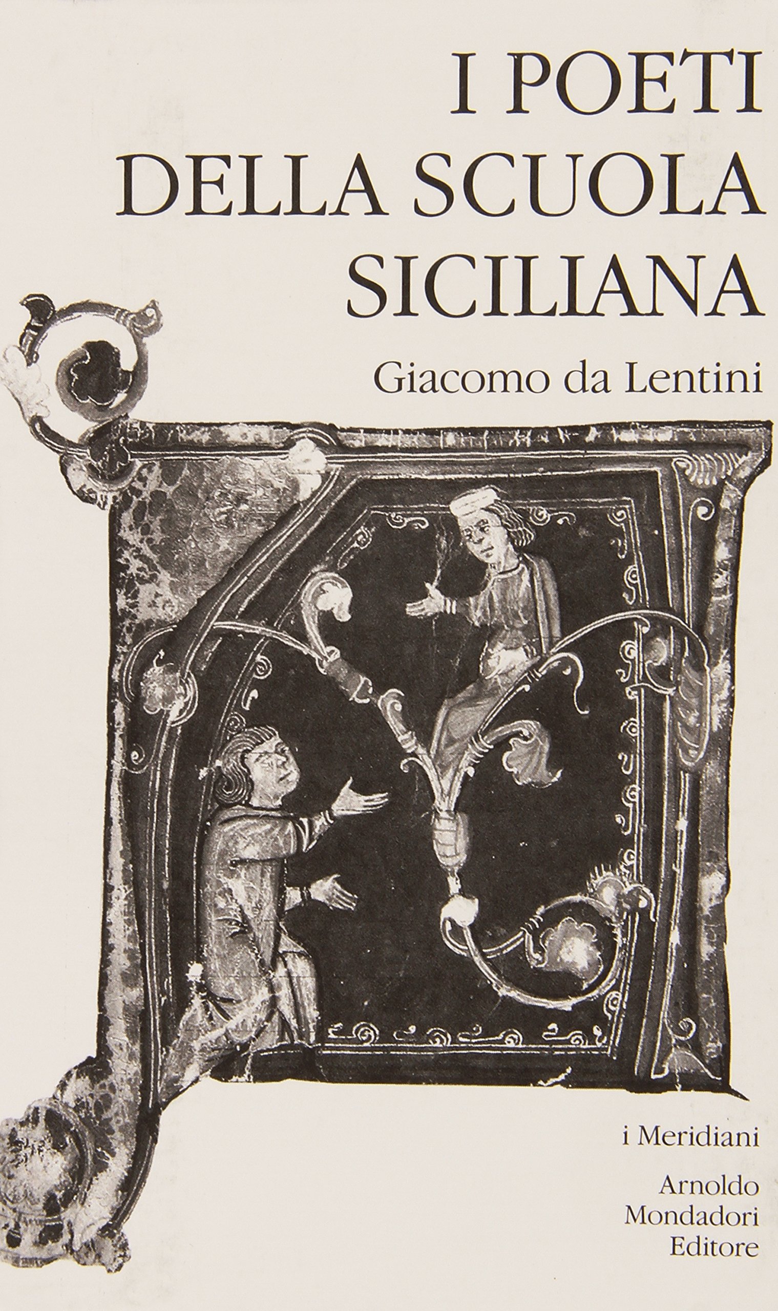 I Poeti Della Scuola Siciliana R Antonelli 9788804573098 Amazon Com Books