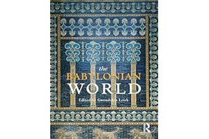 The Babylonian World (Routledge Worlds)