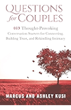 Questions for Couples: 469 Thought-Provoking Conversation Starters for Connecting, Building Trust, and Rekindling Intimacy