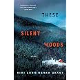 These Silent Woods A Novel Grant, Kimi Cunningham 9781250793393