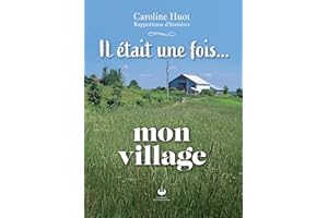Il était une fois... mon village (French Edition)