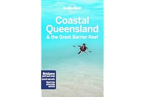 Lonely Planet Coastal Queensland & the Great Barrier Reef 8 8th Ed.: 8th Edition
