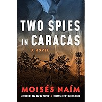 Two Spies in Caracas: A Novel