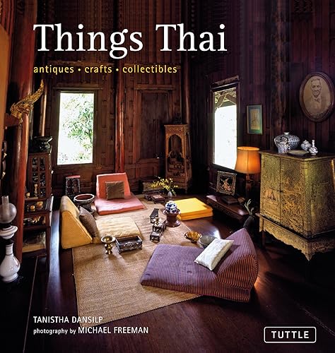 Download Things Thai: Antiques, Crafts, Collectibles PDF