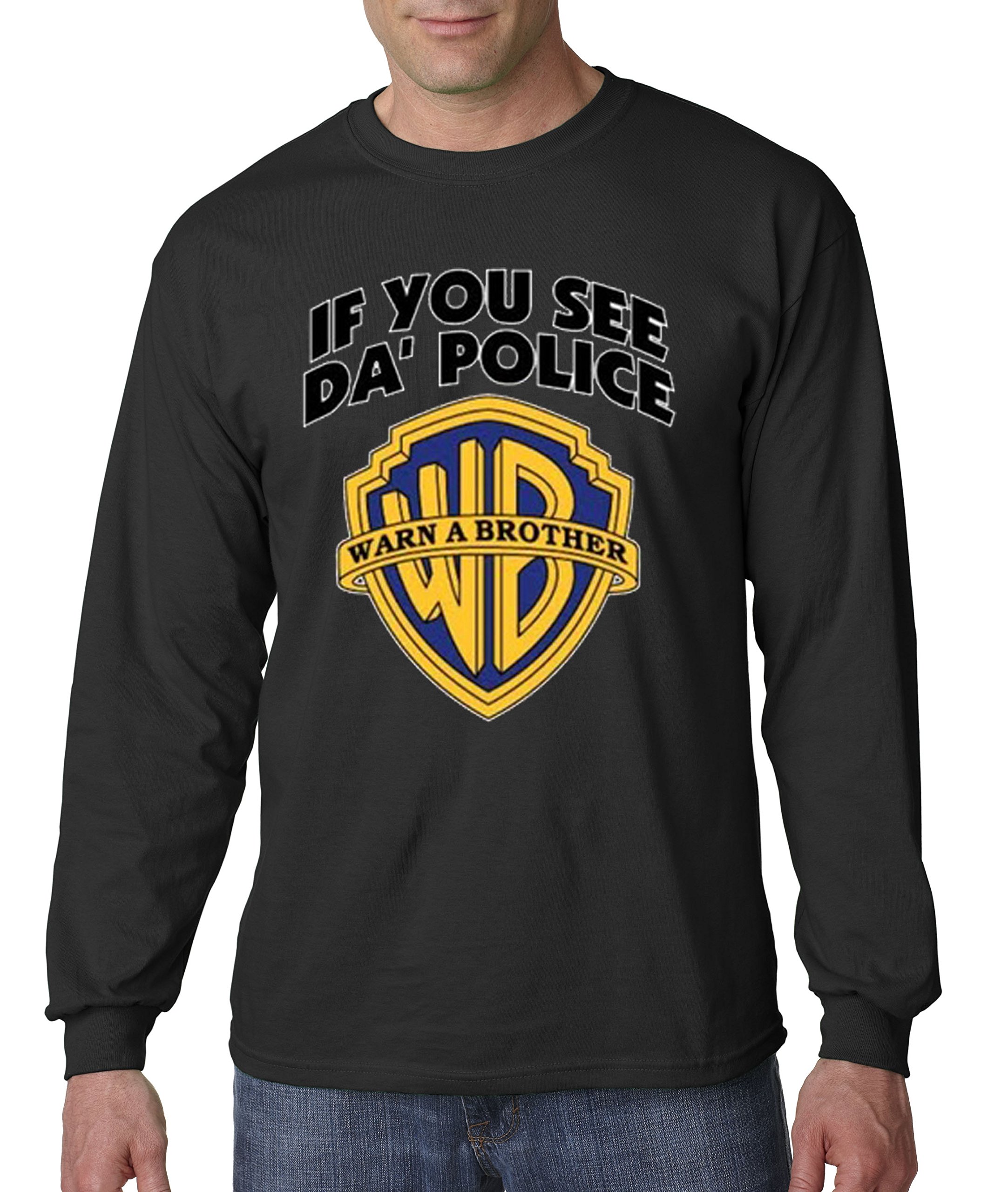 131 Unisex T Shirt If You See Da Police Warn A Brother Funny Parody Cops 7516 Jznovelty