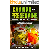 Canning and Preserving Cookbook: 50 Simple and Essential Homemade Canning Recipes for Beginners book cover