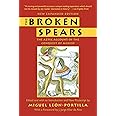 The Broken Spears: The Aztec Account of the Conquest of Mexico