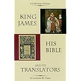 King James, His Bible, and Its Translators