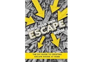 Build Your Own Escape Room: The DIY Guide to Creating an Escape Room at Home