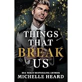 Things That Break Us