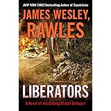 Liberators: A Novel of the Coming Global Collapse (Coming Collapse Series)