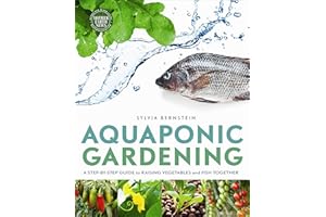 Aquaponic Gardening: A Step-by-Step Guide to Raising Vegetables and Fish Together (Mother Earth News Books for Wiser Living)
