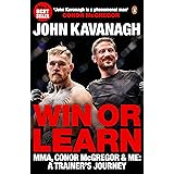 Win or Learn: MMA, Conor McGregor & Me: A Trainer's Journey