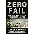 Zero Fail: The Rise and Fall of the Secret Service