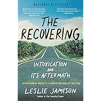 The Recovering: Intoxication and Its Aftermath book cover