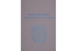 The Physical Universe: An Introduction to Astronomy