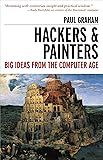 Hackers & Painters: Big Ideas from the Computer Age