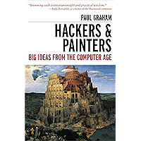 Hackers & Painters: Big Ideas from the Computer Age