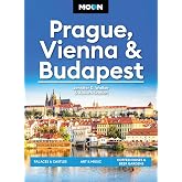 Moon Prague, Vienna &amp; Budapest: Palaces &amp; Castles, Art &amp; Music, Coffeehouses &amp; Beer Gardens (Moon Europe Travel Guide)