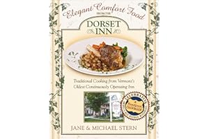 Elegant Comfort Food from the Dorset Inn: Traditional Cooking from Vermont's Oldest Continuously Operating Inn (Roadfood Cook