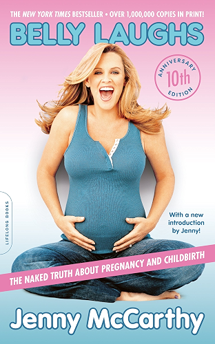 Download Belly Laughs, 10th anniversary edition: The Naked Truth about Pregnancy and Childbirth (English Edition) PDF