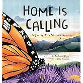 Home Is Calling: The Journey of the Monarch Butterfly