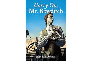 Carry On, Mr. Bowditch: A Newbery Medal–Winning Adventure About Courage and Mastering the Seas