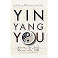 Yin Yang You: Biohacking with Ancient Codes