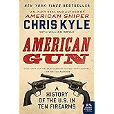 American Gun: A History of the U.S. in Ten Firearms (P.S.)